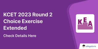 KCET 2023 Round 2 Choice Exercise Extended till September 11, Check Schedule Here